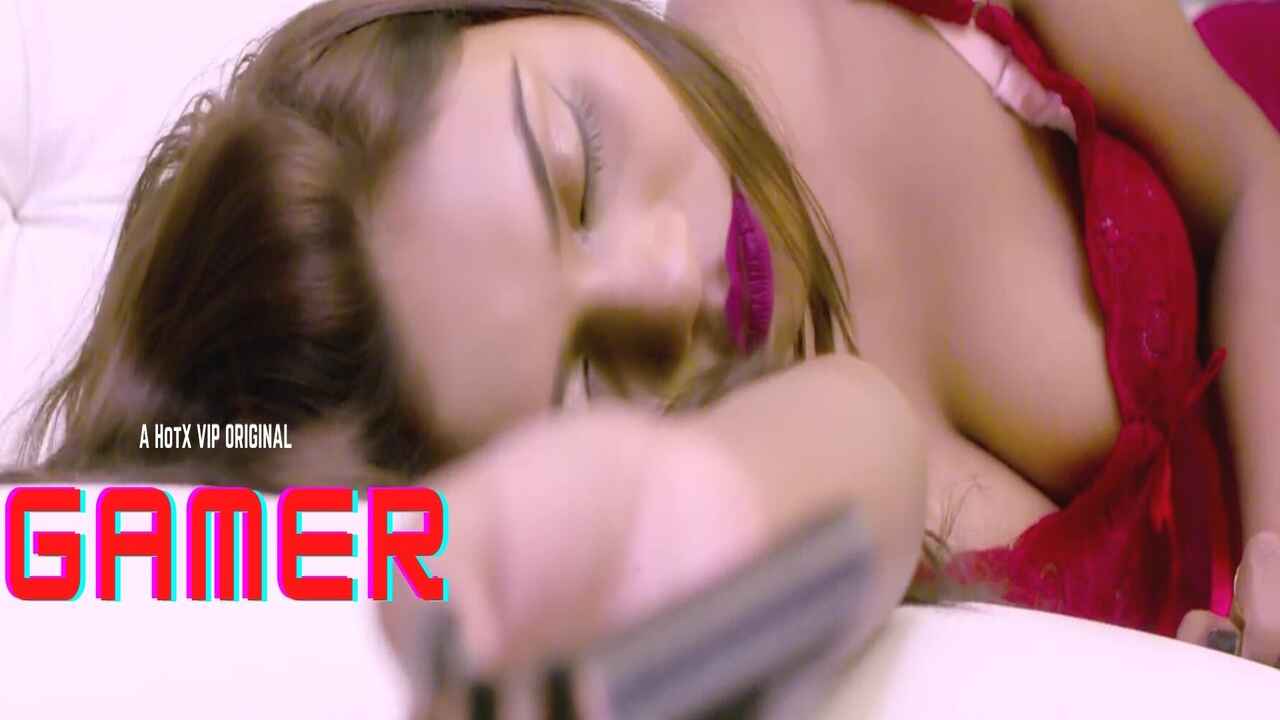 Gamer Hotx Vip Originals 2022 Hindi Hot Sex Short Film