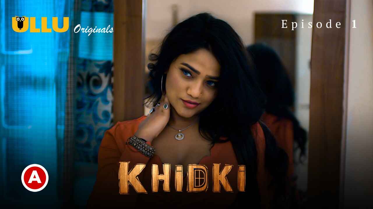 Khidki 2023 Ullu Originals Hindi Sex Web Series Episode 1