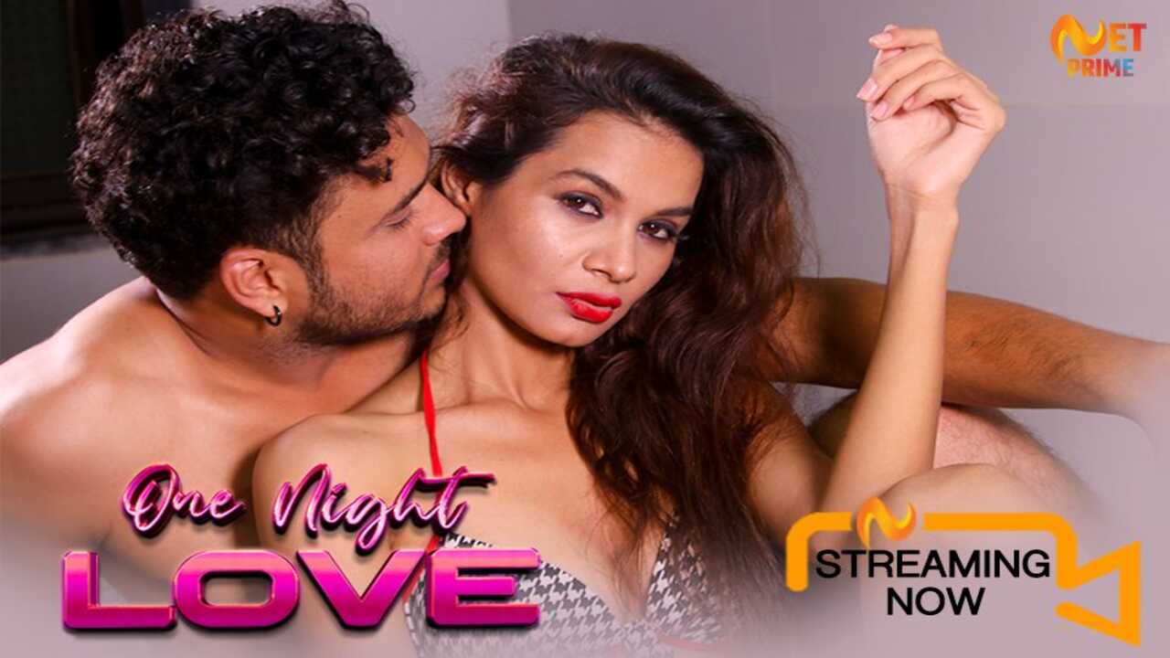 One Night Love Netprime Originals Hindi Hot Short Film 2021