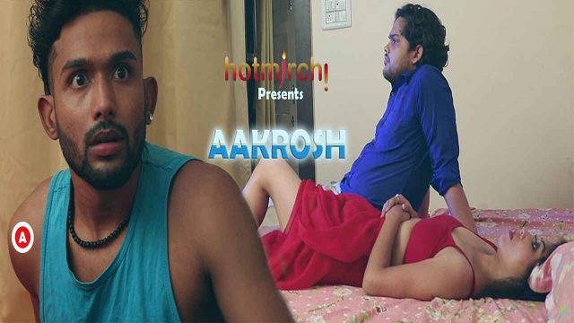 Aakrosh Hotmirchi Originals 2021 Bengali Hot Short Film