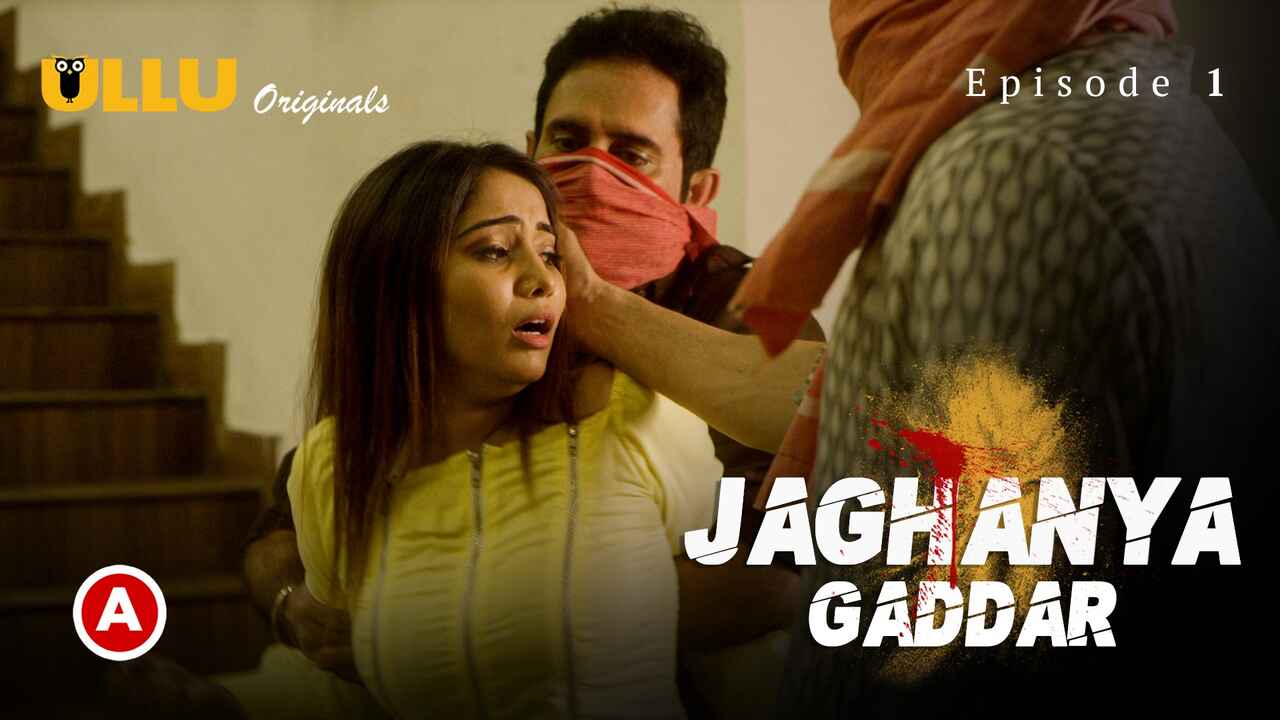 Jaghanya Gaddar Part 1 Ullu Hindi Sex Web Series Episode 1
