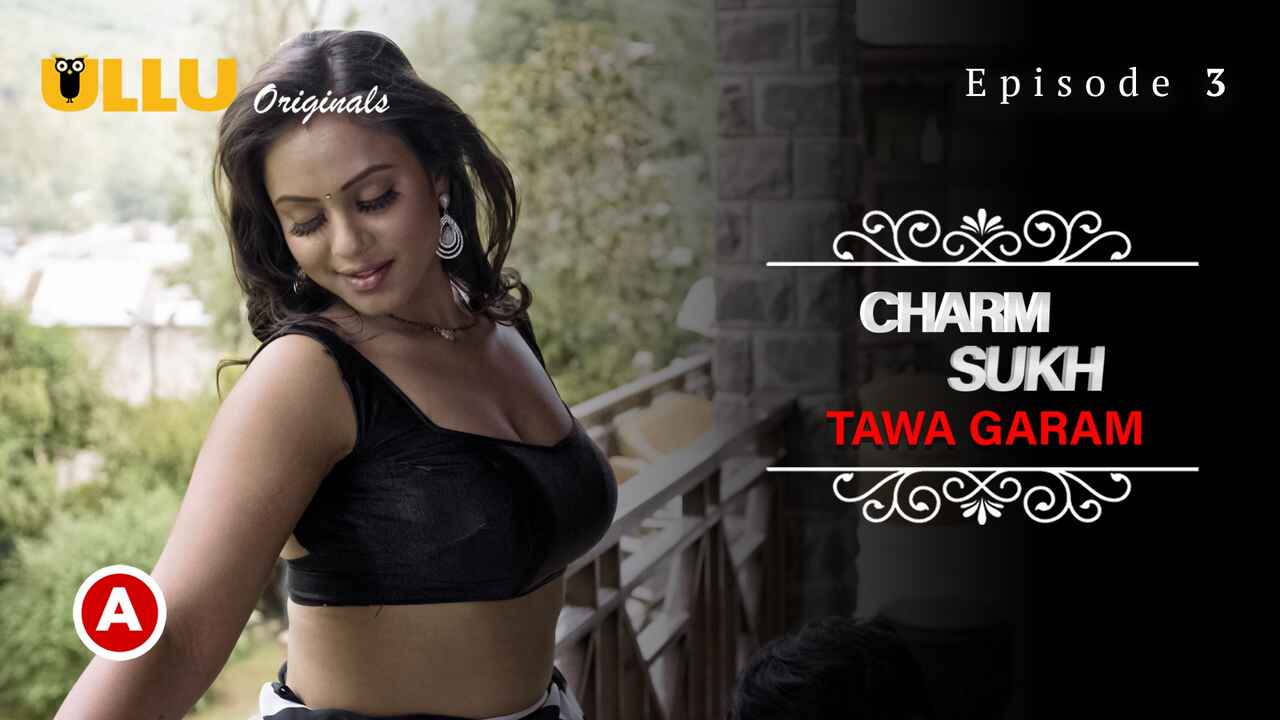 Charmsukh Tawa Garam Part 2 Ullu Hot Web Series Episode 3
