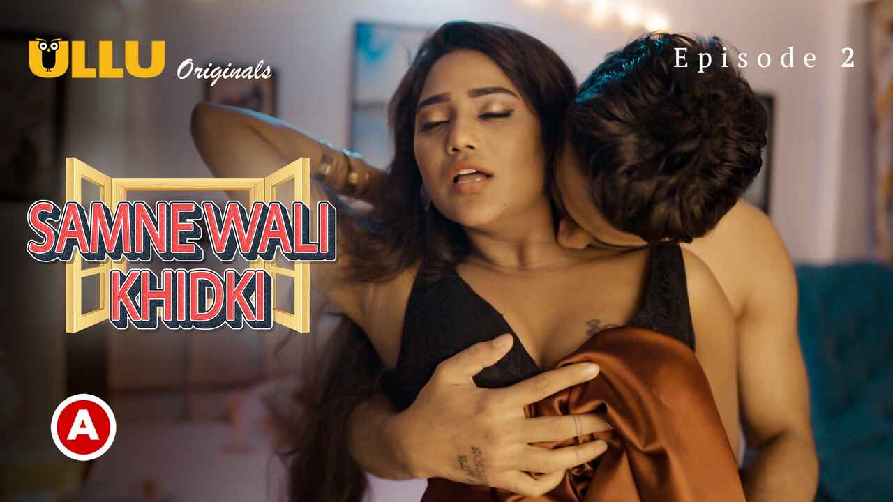 Samne Wali Khidki Part 1 2022 Ullu Hot Web Series Episode 2