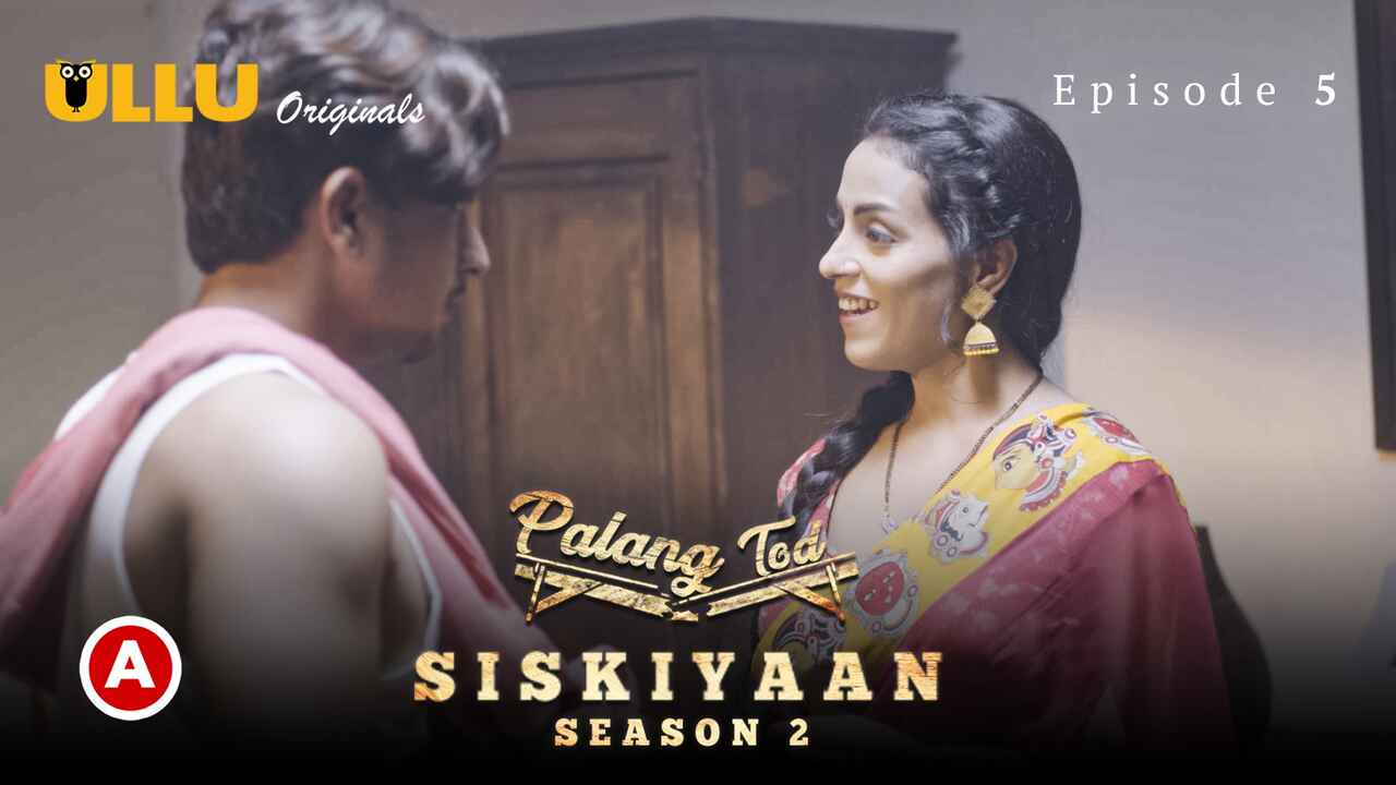 Palang Tod Siskiyaan Ullu Hindi Porn Web Series 2022 S2 EP5
