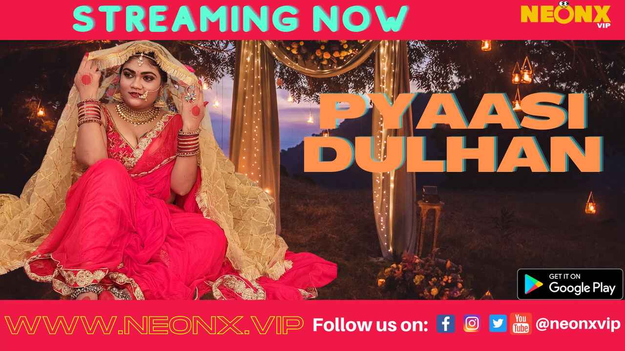 Pyaasi Dulhan 2022 Neonx Vip Hindi Uncut XXX Video