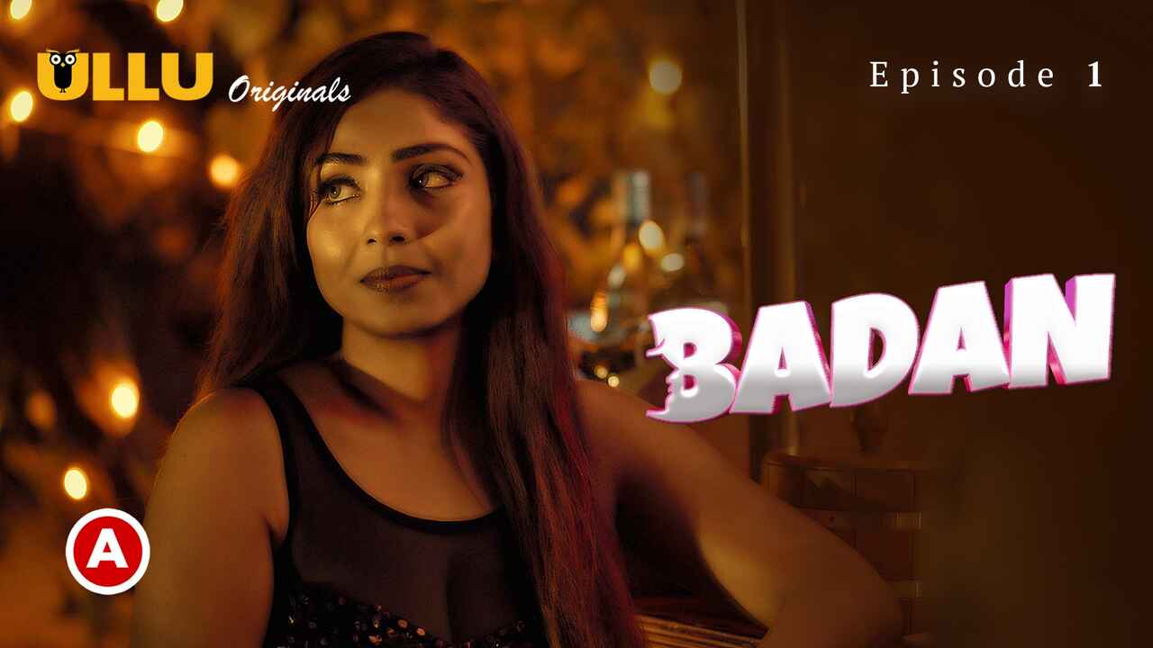 Badan 2023 Ullu Originals Hindi Sex Web Series Episode 1