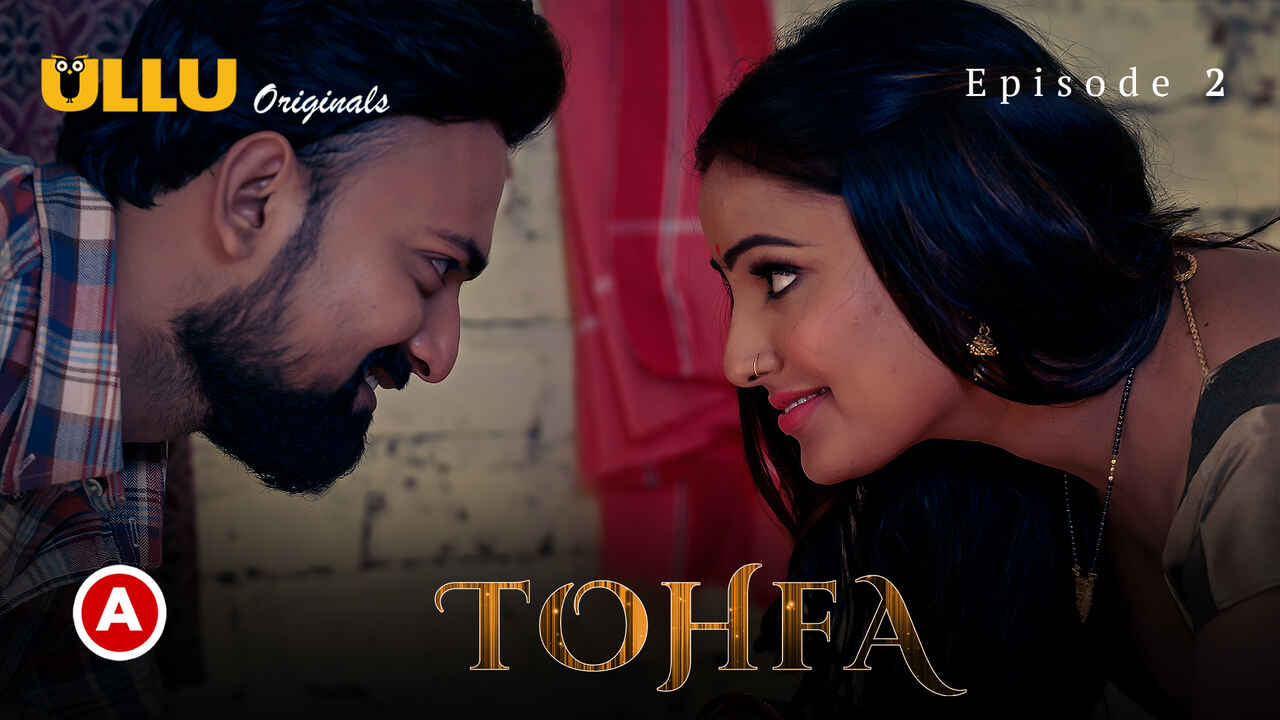 Tohfa 2023 Ullu Originals Hindi Sex Web Series Episode 2