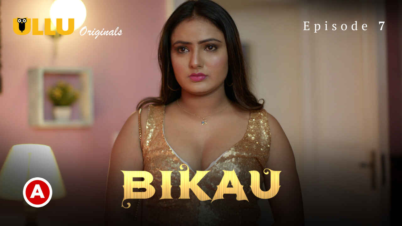 Bikau Part 2 Ullu Originals Hindi Sex Web Series Episode 7