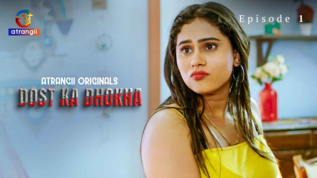Dost Ka Dhokha 2024 Atrangii Originals Hindi XXX Short Film